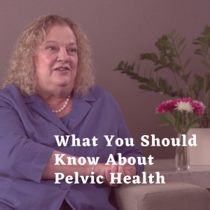 What You Should Know About Pelvic Health (18th April 2020)